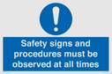 safety-signs-and-procedures-must-be-observed-at-all-times~